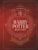 The Unofficial Harry Potter Bestiary - The Editors of MuggleNet
