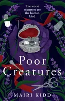 Poor Creatures - Mairi Kidd