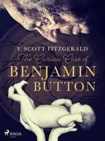 The Curious Case of Benjamin Button - F. Scott Fitzgerald - e-kniha
