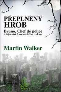 Přeplněný hrob - Martin Walker