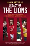 Legacy of the Lions - Gavin Hastings
