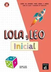 Lola y Leo inicial - Libro del alumno  Cuaderno de ejercicios - Reis Daiane