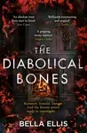 The Diabolical Bones - Bella Ellis