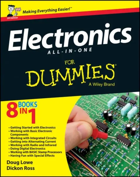 Electronics All-in-One For Dummies, UK Edition - Doug Lowe, Dickon Ross