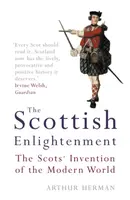 The Scottish Enlightenment - Arthur Herman