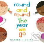 Round and Round the Year We Go - Carter Higgins - kniha z kategorie Pro děti