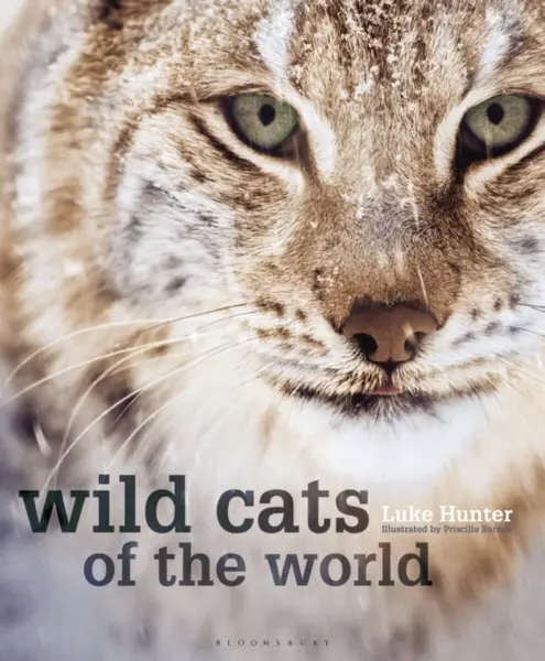 Wild Cats of the World - Luke Hunter