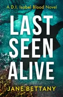 Last Seen Alive - Jane Bettany