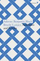Aesthetics and Politics - Brecht Bertolt, Walter Benjamin, Ernst Bloch, György Lukács, Theodor Adorno