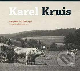 Karel Kruis (Fotografie z let 1882-1917) - Miroslav Kotěšovec - kniha z kategorie Umění, design a architektura