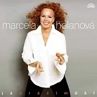 Marcela Holanová – Já kráčím dál