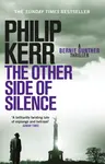 The Other Side of Silence - Philip Kerr