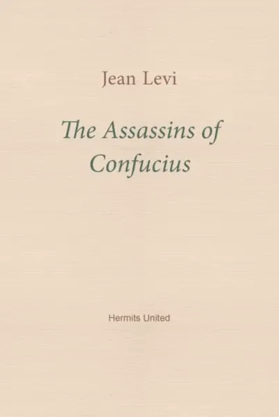 The Assassins of Confucius - Jean Levi