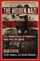 The Hidden Nazi - Colm Lowery, Keith Chester, Dean Reuter