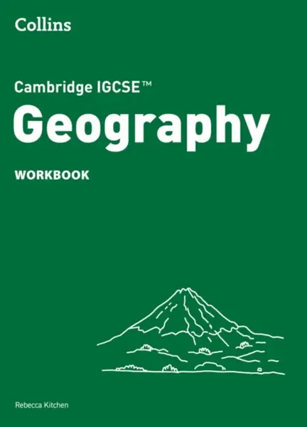 Cambridge IGCSEâ„¢ Geography Workbook - Rebecca Kitchen