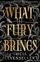 What Fury Brings - Tricia Levensellerová