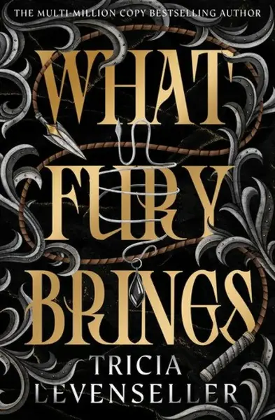 What Fury Brings - Tricia Levensellerová