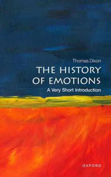 The History of Emotions - Thomas  Dixon