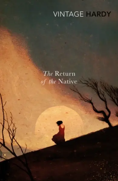 Return of the Native - Thomas Hardy