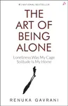 The Art of Being Alone - Renuka Gavrani