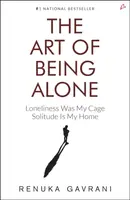 The Art of Being Alone - Renuka Gavrani