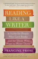 Reading Like a Writer - Francine Prose