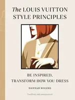 The Louis Vuitton Style Principles - Hannah Rogers