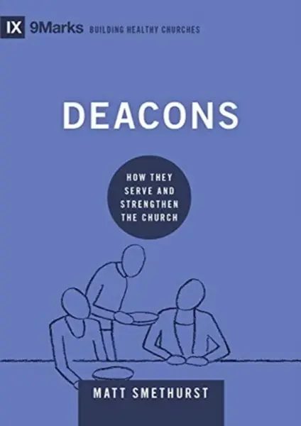Deacons - Matt Smethurst