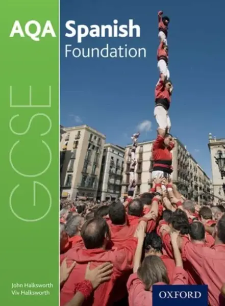 AQA GCSE Spanish: Foundation Student Book - Martin Richard, Vivien Halksworth, John Halksworth