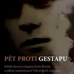 Pět proti gestapu (Defekt) - Radomír Seďa