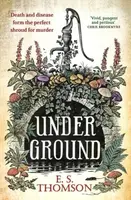 Under Ground - E. S. Thomson
