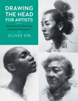 Drawing the Head for Artists - Oliver Sin