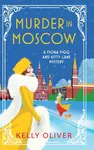 Murder in Moscow - Kelly Oliver