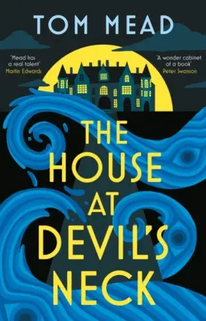 The House at Devil's Neck - Tom Mead