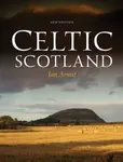 Celtic Scotland - Ian Armit