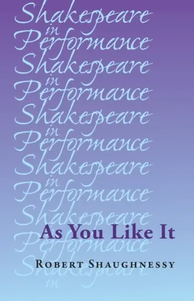 As You Like it - Robert Shaughnessy