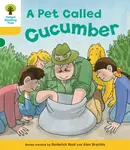 Oxford Reading Tree: Level 5: Decode and Develop a Pet Called Cucumber - Annemarie Young, Alex Brychta, Rod Hunt