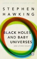 Black Holes And Baby Universes And Other Essays - Stephen Hawking
