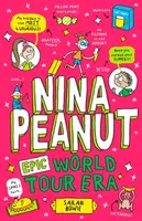 Nina Peanut: Epic World Tour Era (Book 3) - Sarah Bowie