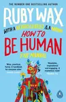 How to Be Human - Ruby Wax