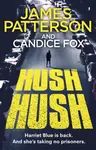 Hush Hush - James Patterson, Candice Fox