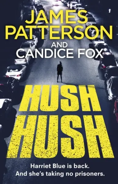 Hush Hush - James Patterson, Candice Fox