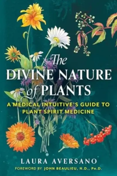 The Divine Nature of Plants - Laura Aversano