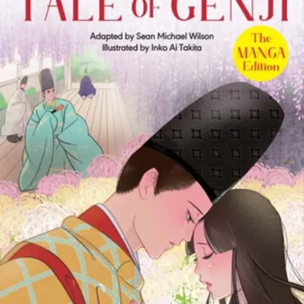 Lady Murasaki's Tale of Genji: The Manga Edition - Sean Michael Wilson, Lady Murasaki Shikibu