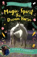 Magic Spirit the Dream Horse - Pippa Funnell