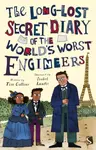 The Long-Lost Secret Diary of the World's Worst Engineers - Tim Collins