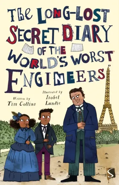 The Long-Lost Secret Diary of the World's Worst Engineers - Tim Collins