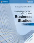 Cambridge IGCSEâ„¢ and O Level Business Studies Workbook - Alexander Gordon Smith, Veenu Jain