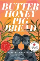 Butter Honey Pig Bread - Francesca Ekwuyasi