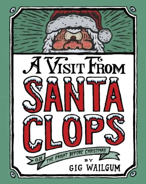 A Visit from Santa Clops - Gig Wailgum